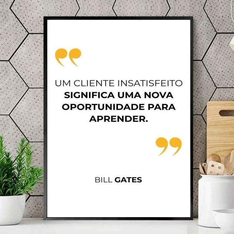 Quadro decorativo - Business Um Cliente Insatisfeito Significa Uma Nova Oportunidade Para Aprender