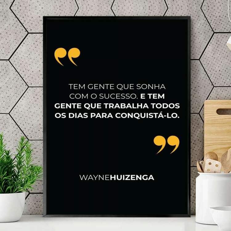 Quadro decorativo - Business Tem Gente Que Sonha Com O Sucesso.E Tem Gente Que Trabalha Todos Os Dias Para Conquist-lo