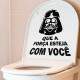 Adesivo para vaso de banheiro Que a for�a esteja com voc�