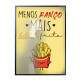 Quadro Decorativo Frase Menos Ran�o e Batata Frita