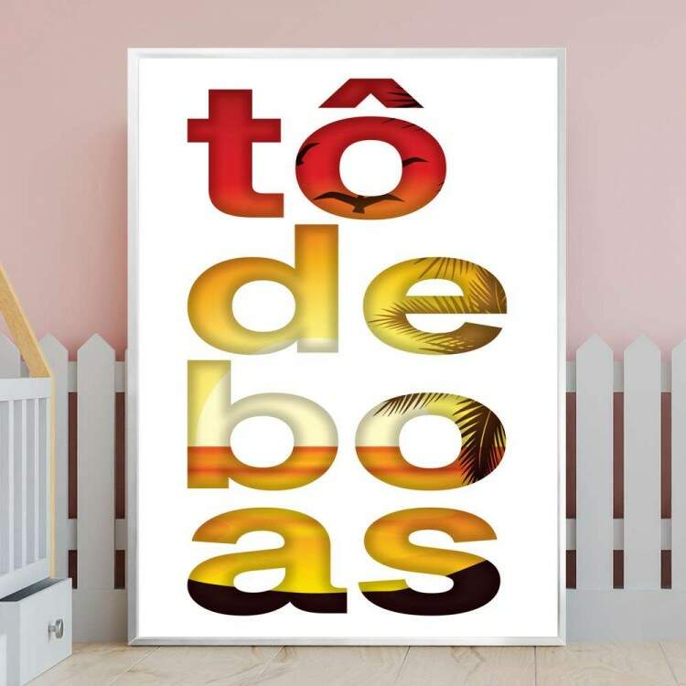 Quadro Decorativo Frases To De Boas