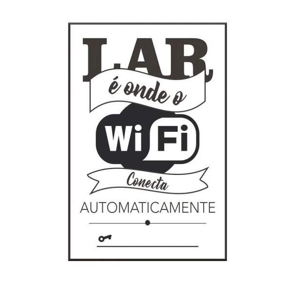 Placa Decorativa Wifi Lar  Onde o Wifi Conecta Automaticamente