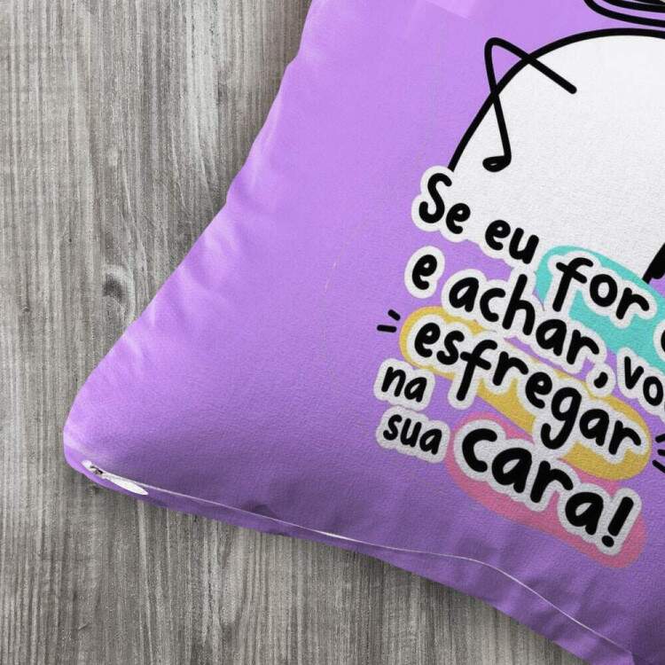 Almofada Decorativa Dia das Mes Flork Se eu For Ai Vou Esfregar