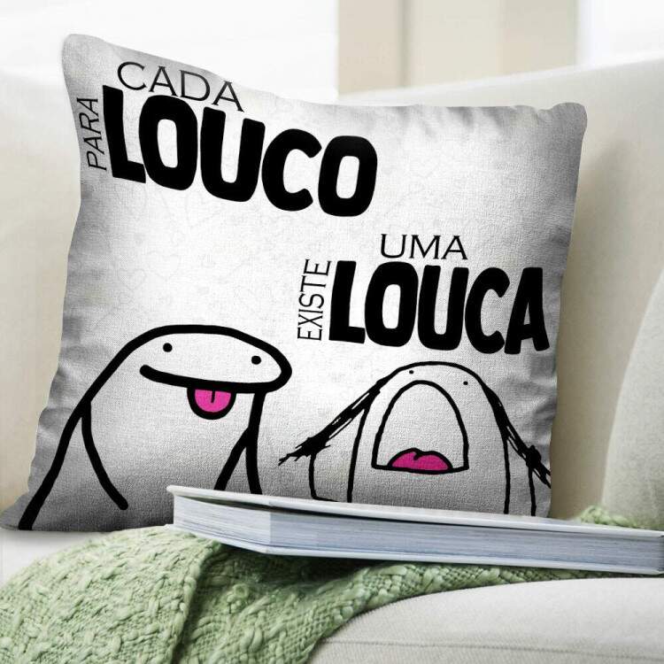 Almofada Dia dos Namorados Florck Para cada Louco existe uma Louca