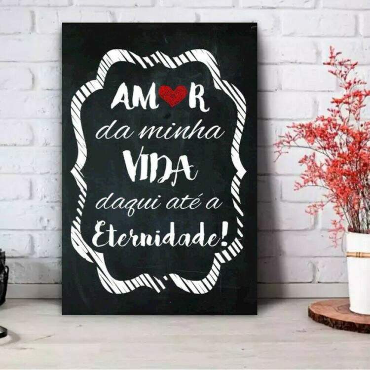 Placa Decorativa Amor da Minha Vida Daqui at a Eternidade