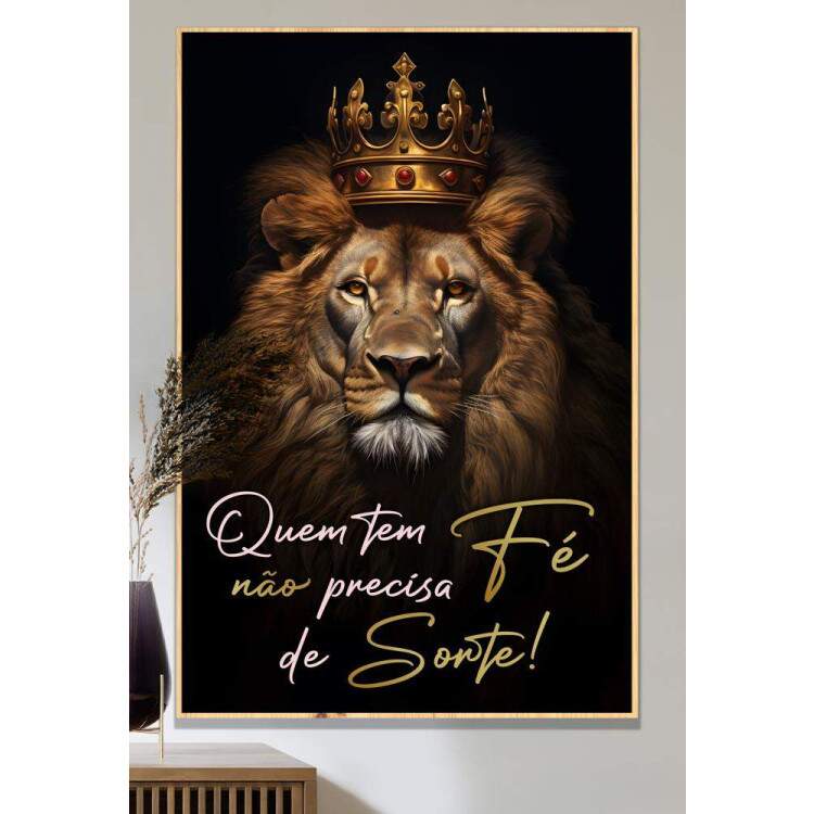 Quadro Decorativo Leo Motivacional Quem Tem F No Precisa de Sorte