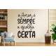 Adesivo de Parede Frase Para o Seu Lar o Amor � Sempre a Escolha Certa