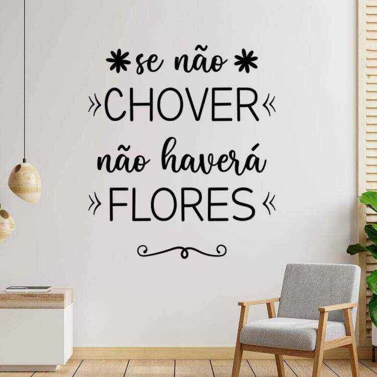 Adesivo de Parede Frase Para o Seu Lar Se No Chover No Haver Flores