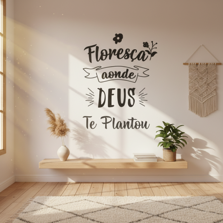 Adesivo de Parede Frase Religiosa Floresa Onde Deus te Plantou