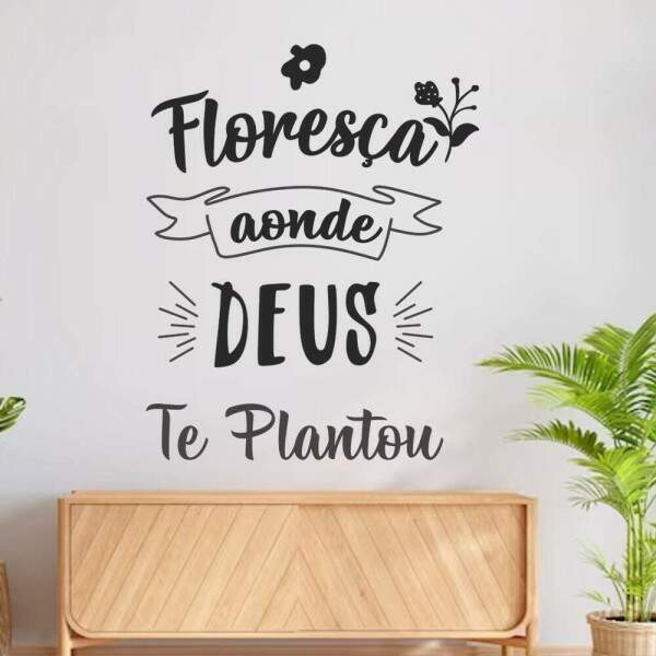 Adesivo de Parede Frase Religiosa Floresa Onde Deus te Plantou
