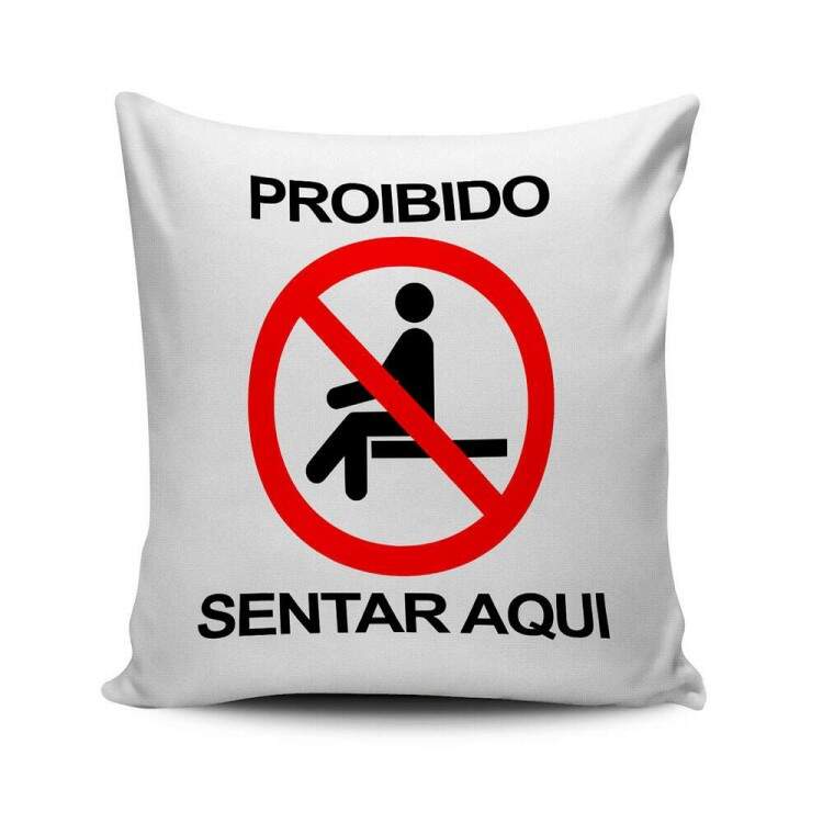 Almofada Decorativa Probido Senta Aqui