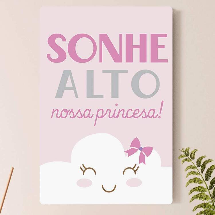 Placa Decorativa Sonhe Alto Nossa Princesa