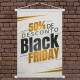 Banner Impresso em Lona 50% de Desconto Black Friday