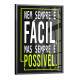 Quadro Decorativo Frase Nem Sempre � F�cil Mas Sempre � Poss�vel