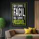 Quadro Decorativo Frase Nem Sempre � F�cil Mas Sempre � Poss�vel