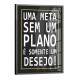 Quadro Decorativo Uma Meta Sem Plano � Apenas um Desejo