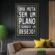 Quadro Decorativo Uma Meta Sem Plano � Apenas um Desejo