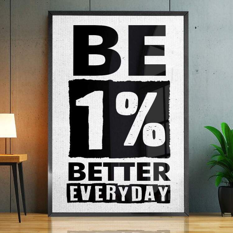 Quadro Decorativo Frase Be 1% Better Everyday