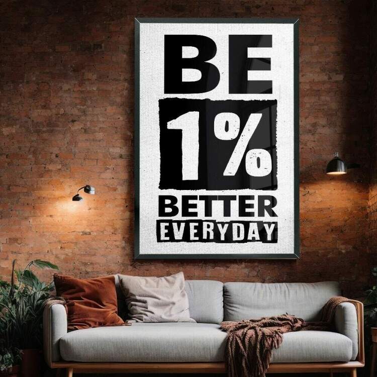 Quadro Decorativo Frase Be 1% Better Everyday