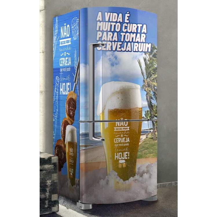 Envelopamento de Geladeira A Vida  Muito Curta pra Tomar de Cerveja Ruim