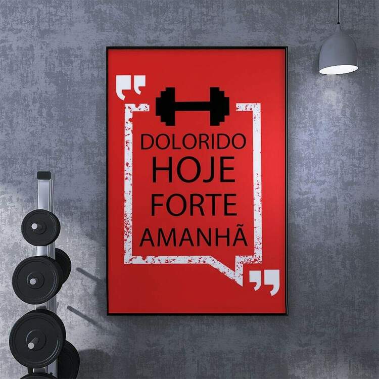 Quadro Decorativo para Academia Dolorido Hoje Forte Amanh