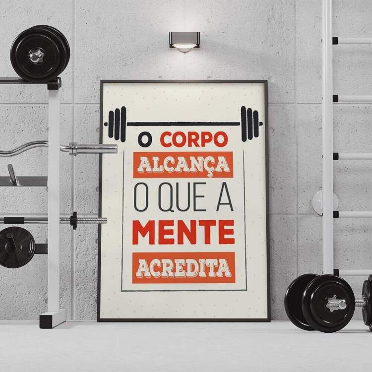 Quadro Decorativo para Academia O Corpo Alcana O Que A Mente Acredita