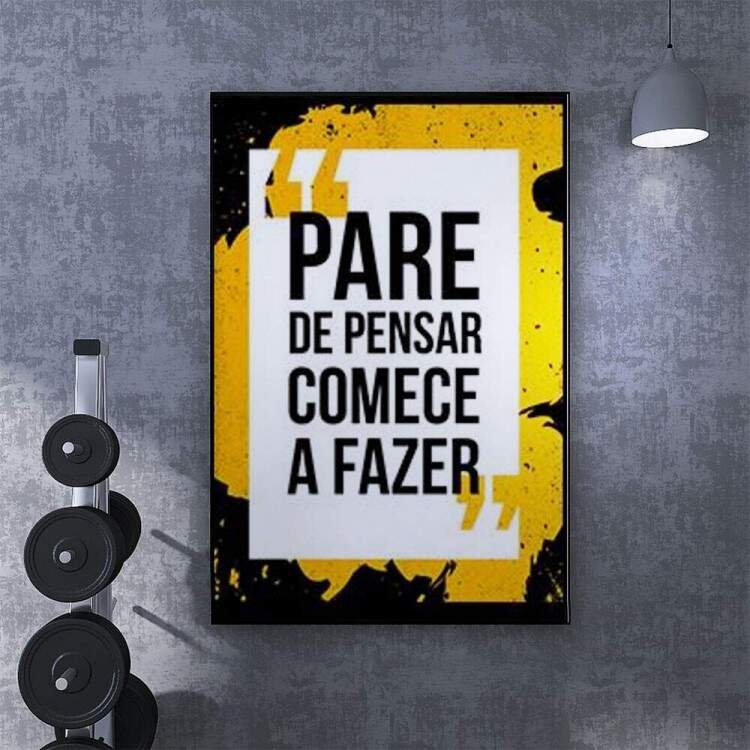 Quadro Decorativo para Academia Pare de Pensar e Comece a Fazer