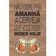 Placa Decorativa de N�o Deixe para Amanh�