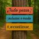 Placas Decorativas "Tudo passa Inclussive o medo"