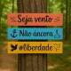 Placas Decorativas "Seja vento n�o �ncora"