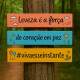 Placas Decorativas "Leveza � a for�a do cora��o em paz"