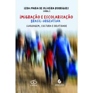 Imigração e Escolarização Brasil - Argentina - Linguagem, cultura e identidade
