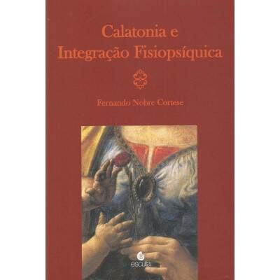 Calatonia e integrao fisiopsquica