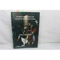Livro Sobre o Sermo do senhor Na Montanha - Santo Agostinho	