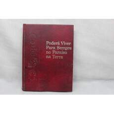 Livro Poder Viver Para Sempre No araiso Na Terra
