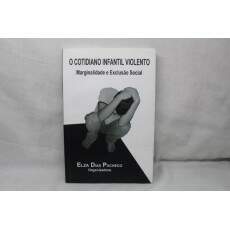 Livro O Cotidiano Infantil Violento - Elza Dias Pacheco