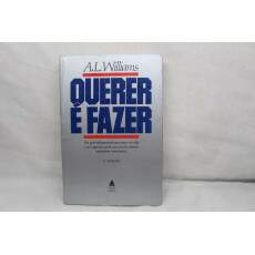 Livro Querer  Fazer - A.L Williams	