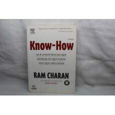 Livro Know- How/ As 8 Competncias Que Separam Os Que Fazem Dos Que No Fazem - Ram Charan