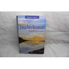 Livro Fora Para Recomear Consequencias Do Passado - Eliena Machado Coelho	