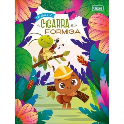 Livro Tilibra Era Uma Vez A Cigarra e a Formiga