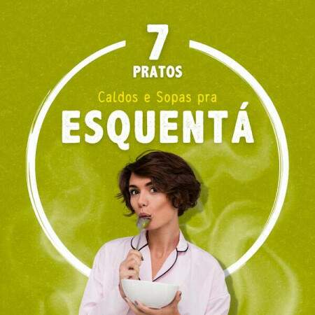 7 Caldos e Sopas pra ESQUENT